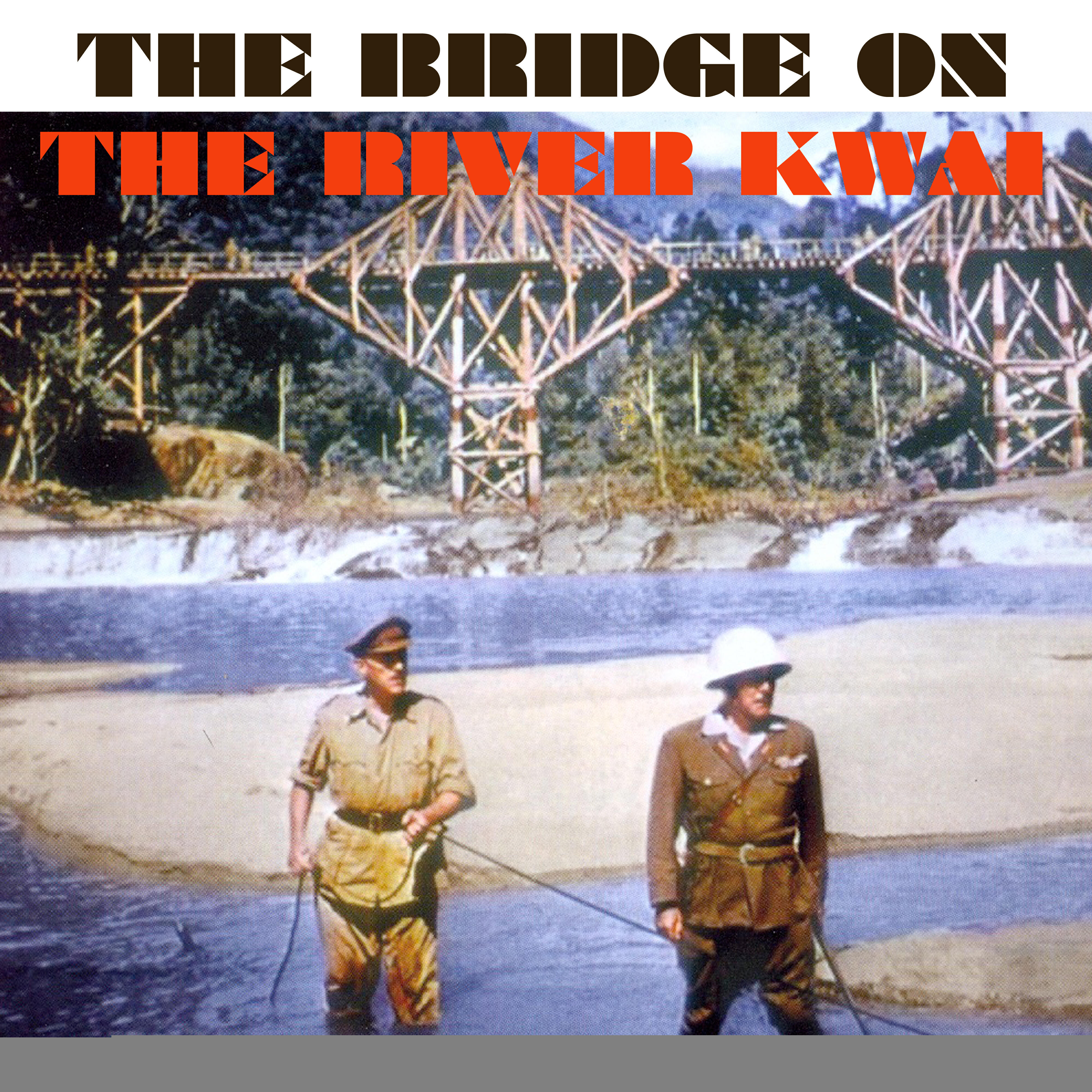 Релиз The Bridge On the River Kwai (Original Motion Picture Soundtrack)