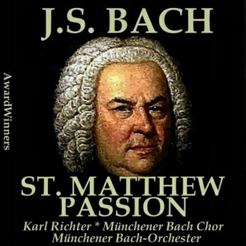 Münchener Bach Chor, Münchener Chorknaben, Münchener Bach-Orchester, Karl Richter, Dietrich Fischer-Dieskau, Ernst Haefliger, Kieth Engen, Irmgard Seefried, Antonia Fahberg, Hertha Töpper, Max Proebstl - Matthaüs Passion - Saint Matthew Passion - Second P