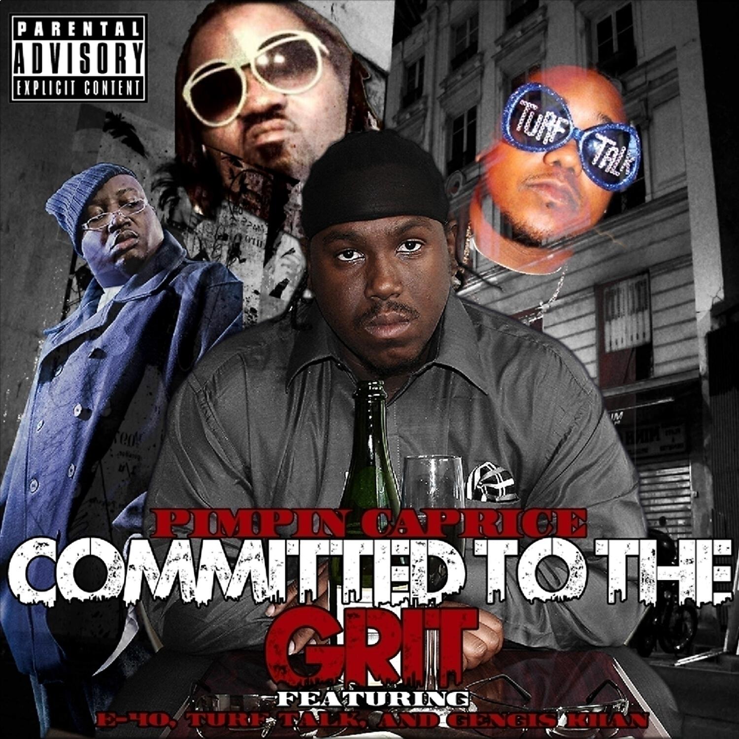 Релиз Committed To The Grit (feat. E-40,Gengis Khan & Turf Talk) - Single