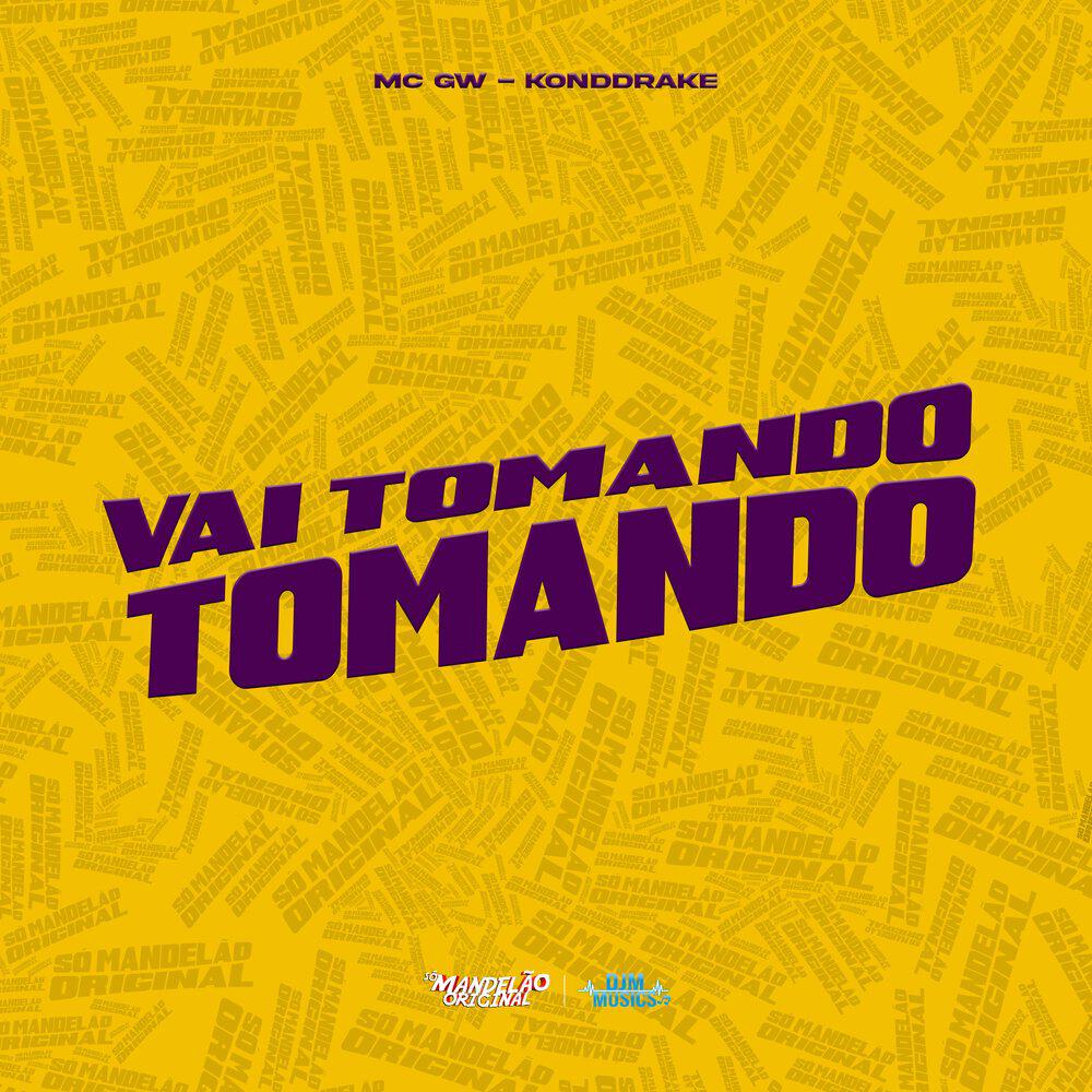 Релиз Vai Tomando Tomando