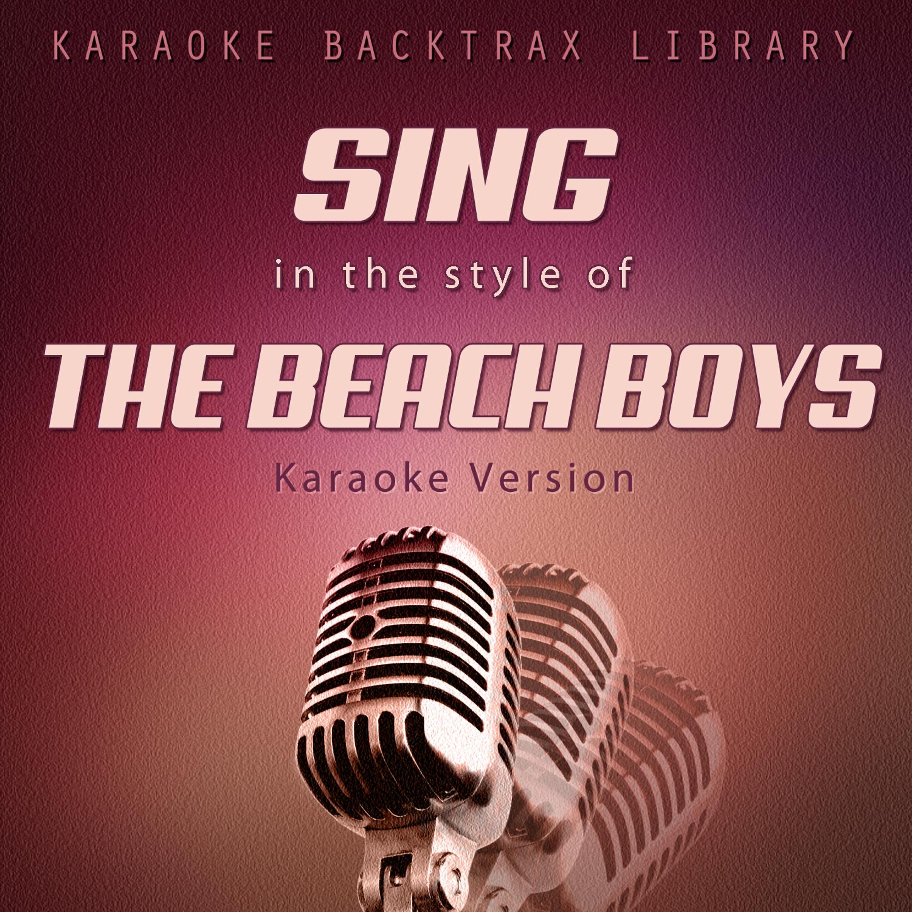 Релиз Sing in the Style of the Beach Boys (Karaoke Version)