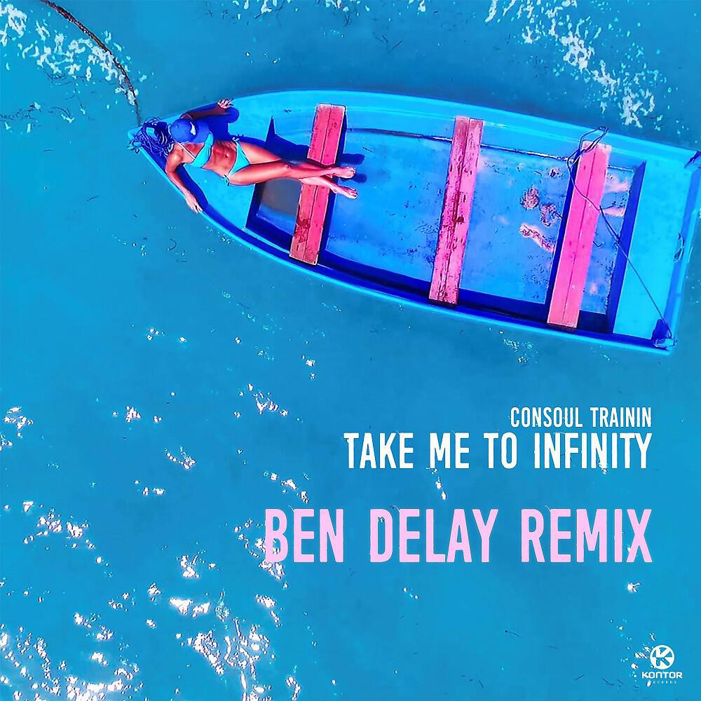 Релиз Take Me to Infinity (Ben Delay Remix)