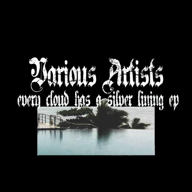 Релиз Every Cloud Has a Silver Lining Ep