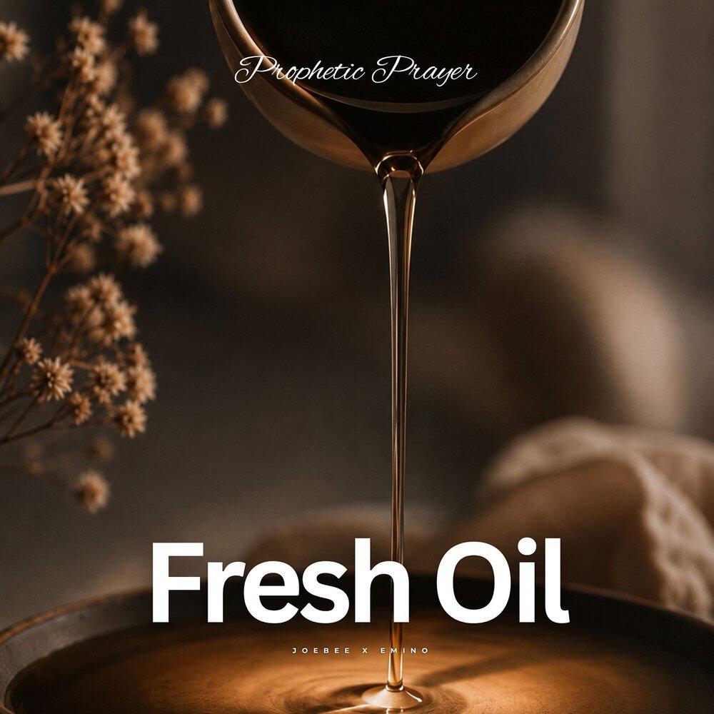Релиз Fresh Oil (Prophetic Prayer)