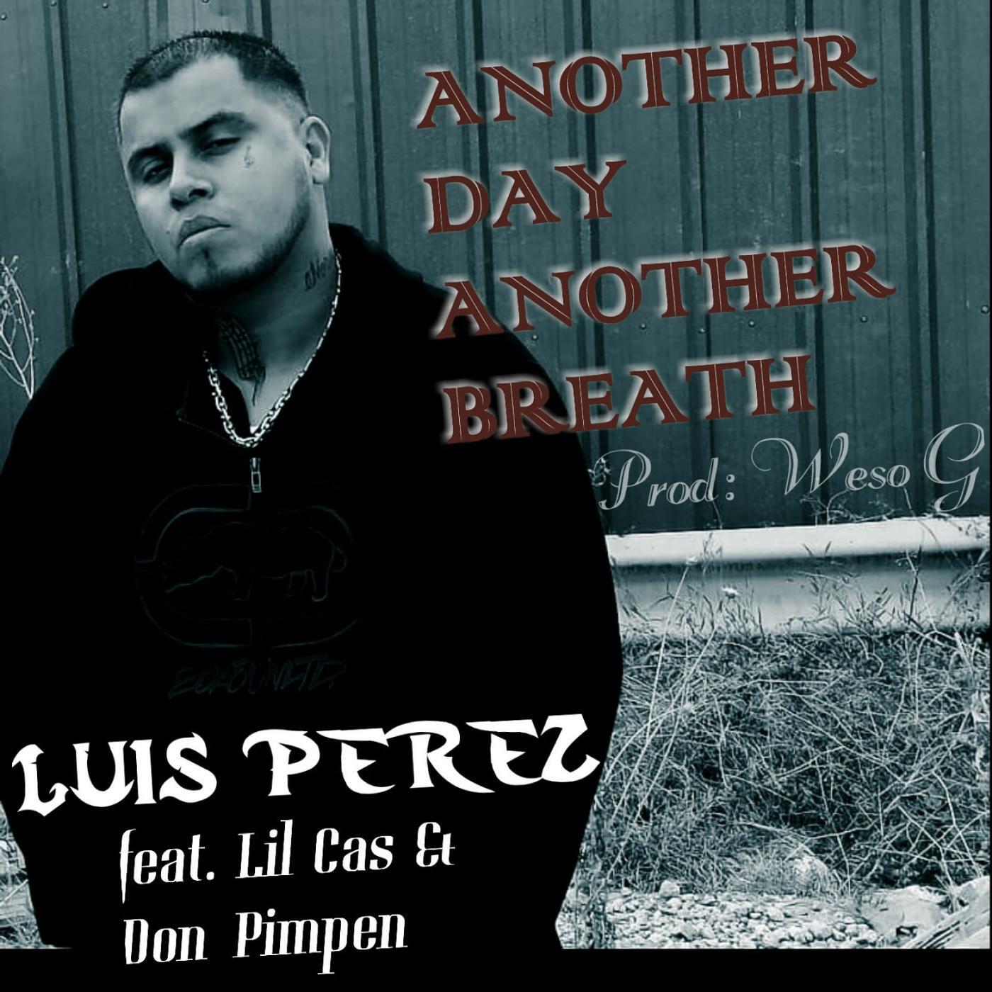 Релиз Another Day Another Breath (feat. Lil Cas & Don Pimpen)