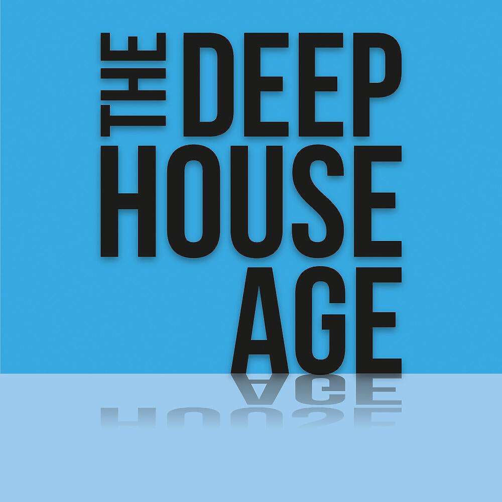 Релиз The Deep House Age