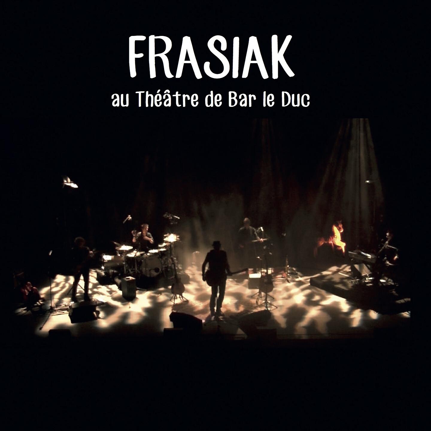 Релиз Frasiak au théâtre de Bar le Duc