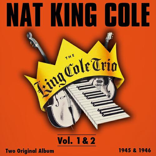 Релиз The King Cole Trio, Vol. 1- Vol. 2