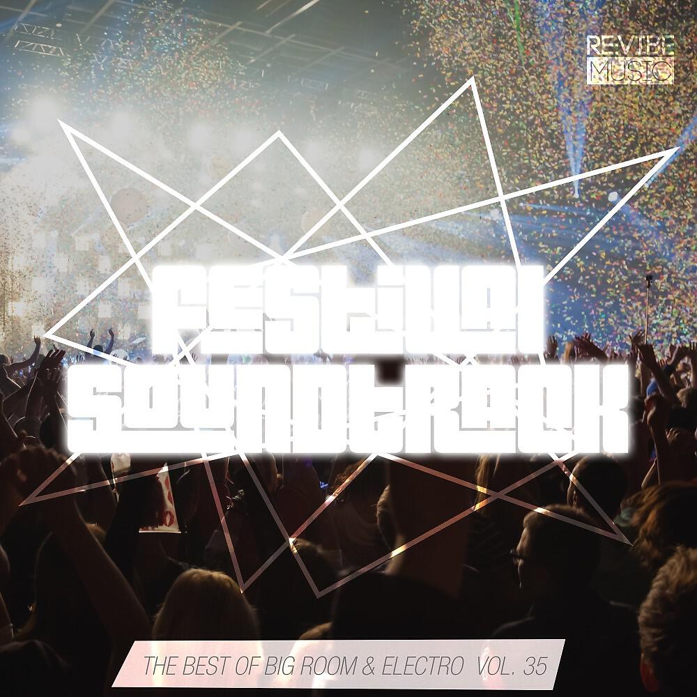 Релиз Festival Soundtrack: Best of Big Room & Electro, Vol. 35