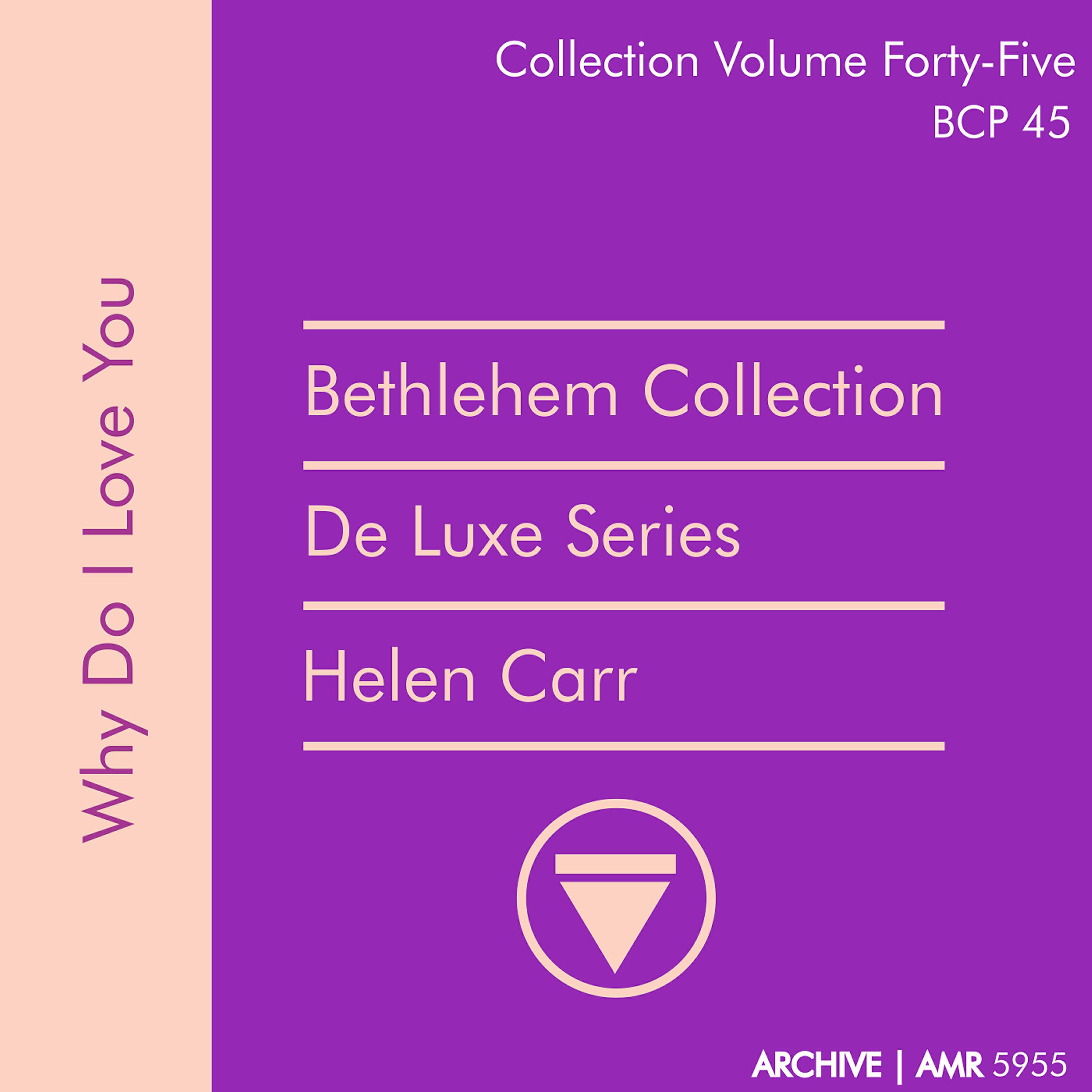 Релиз Deluxe Series Volume 45 (Bethlehem Collection): Why Do I Love You