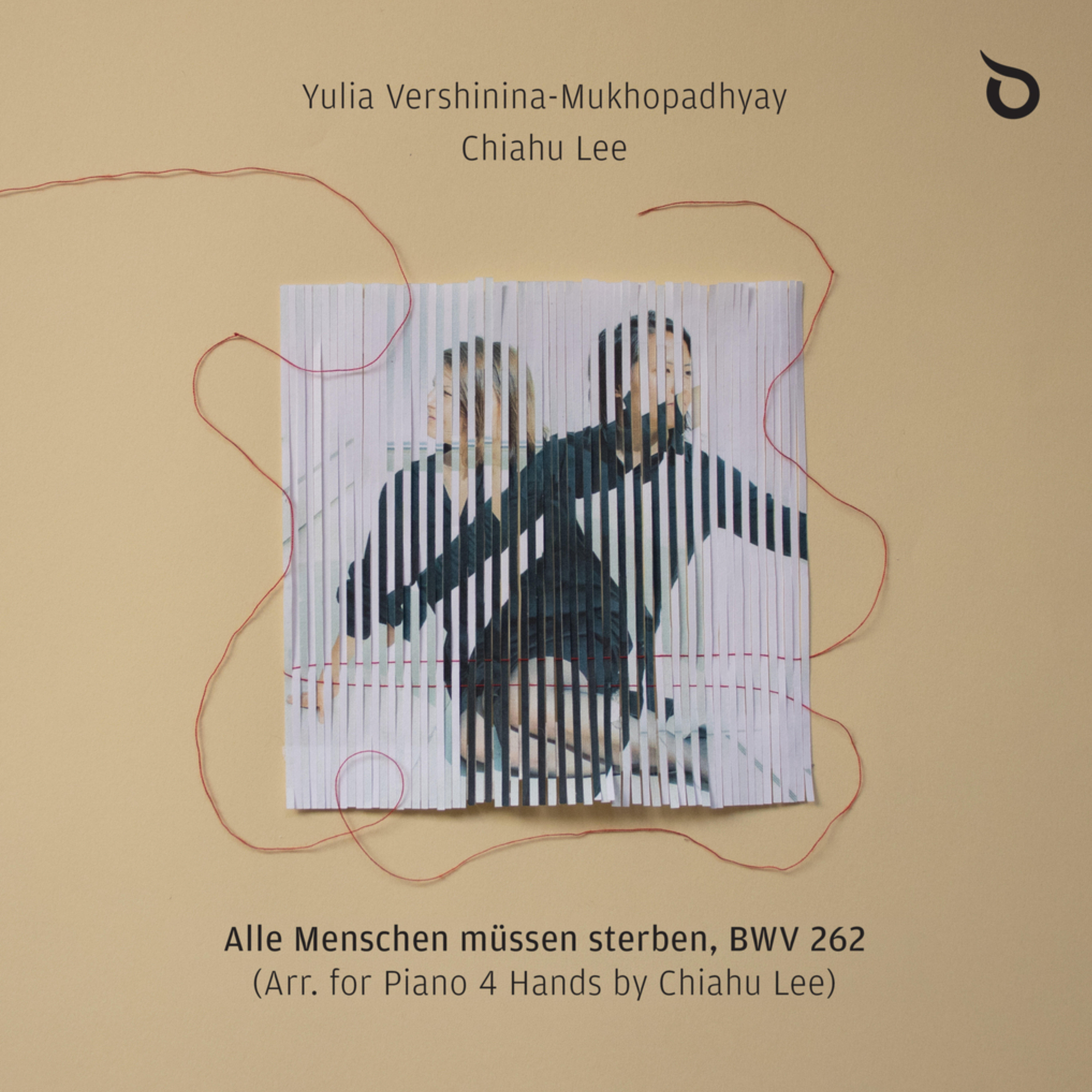Релиз Alle Menschen müssen sterben, BWV 262 (Arr. For Piano 4 Hands by Chiahu Lee)