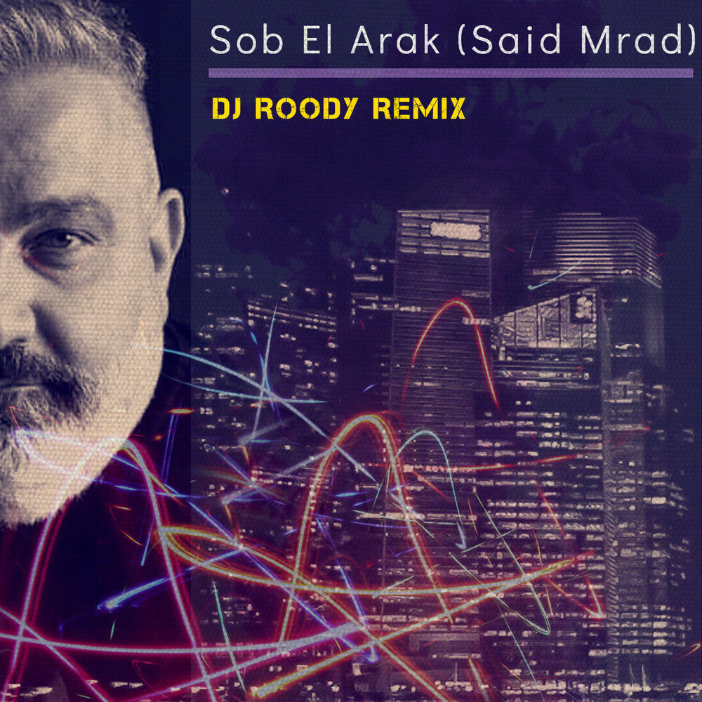 Релиз Sob El Arak (Dj Roody Remix)