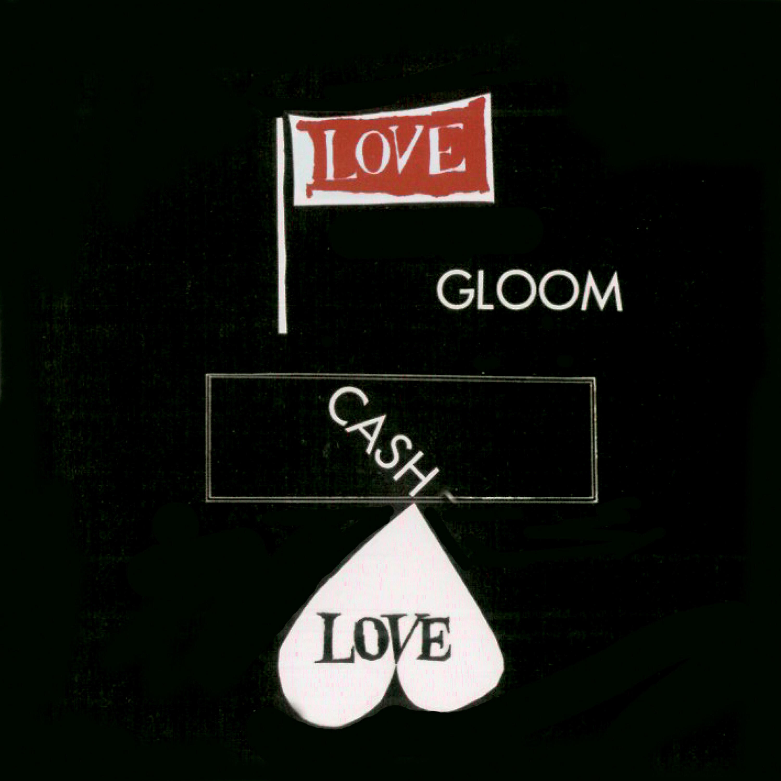 Релиз Love, Gloom, Cash, Love (Remastered)