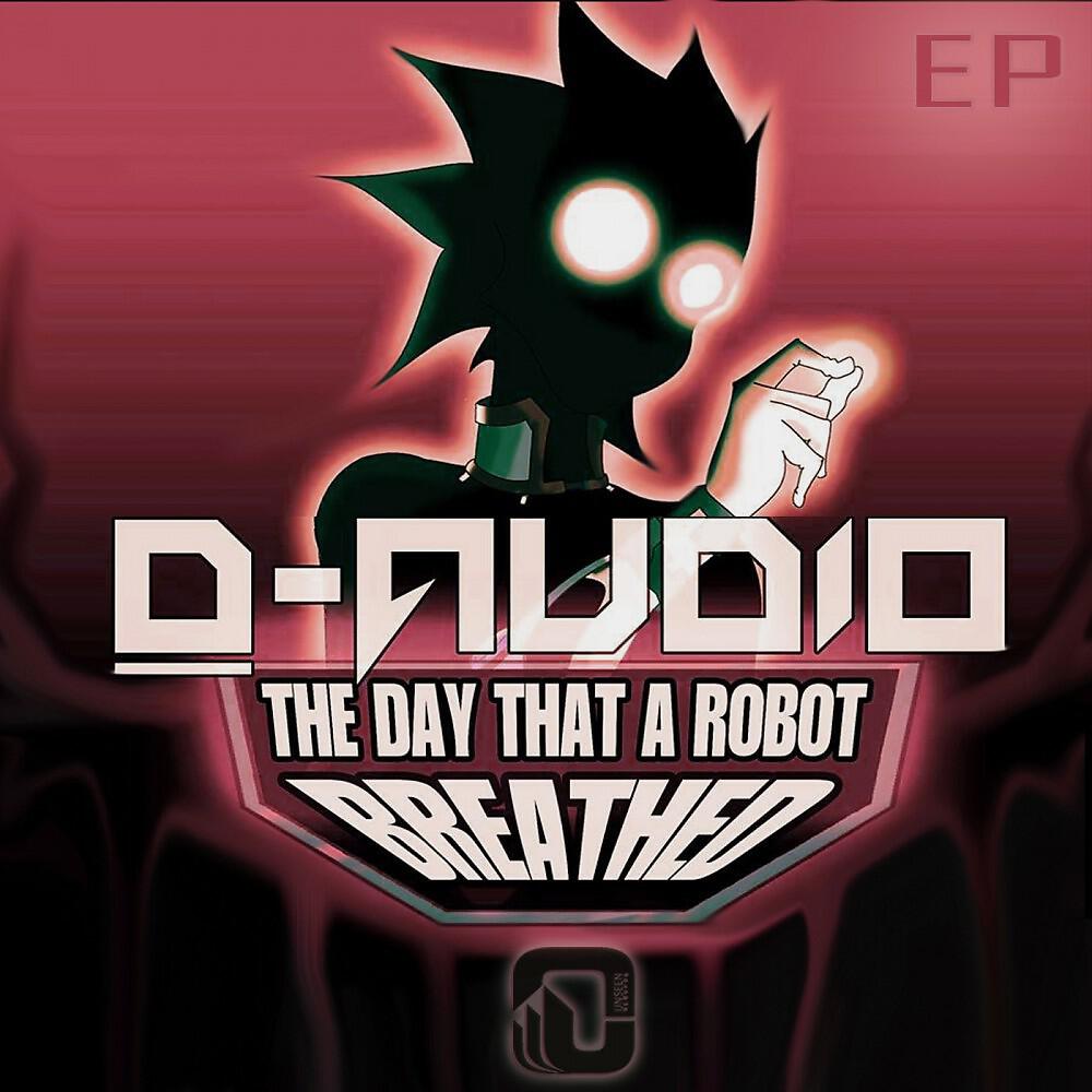 Релиз The Day That a Robot Breathed E.P