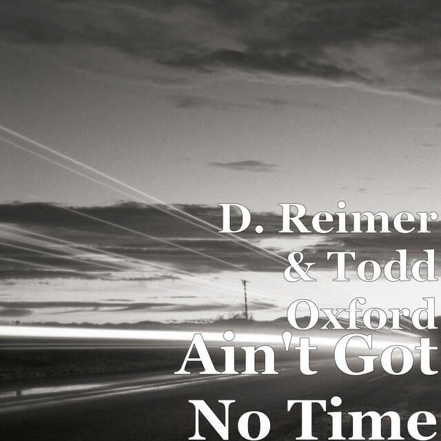 Релиз Ain't Got No Time