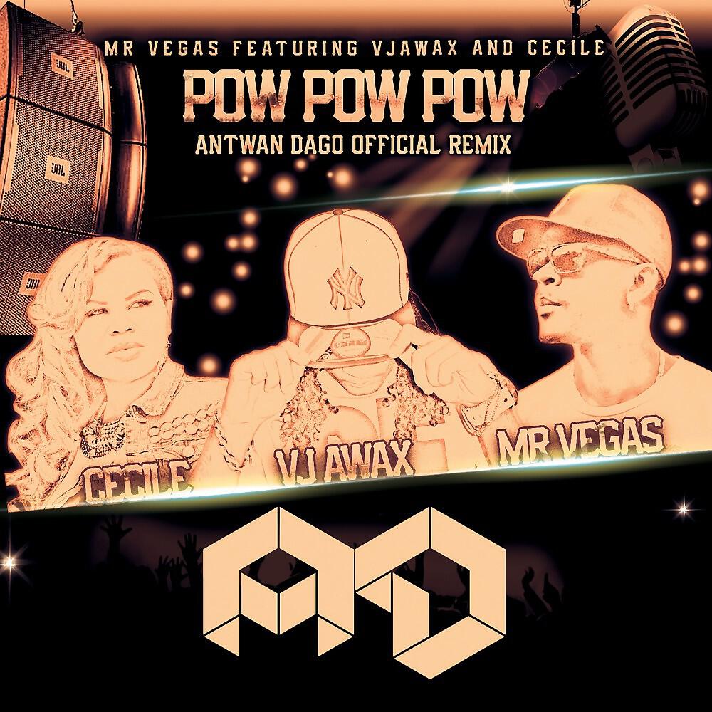 Трек Pow Pow Pow (Antwan Dago Remix Extended)