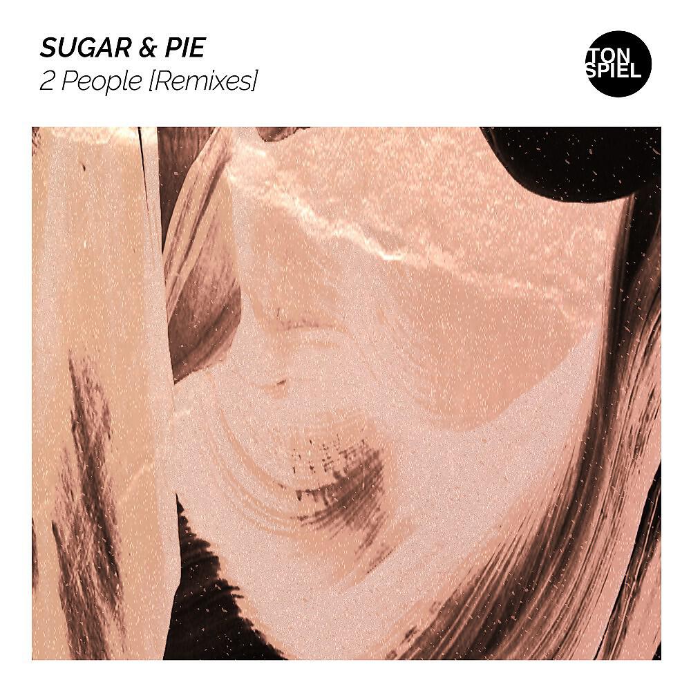 Скачать песню Sugar & Pie - 2 People (MACROLEV Remix) бесплатно в MP3 для Android и iOS