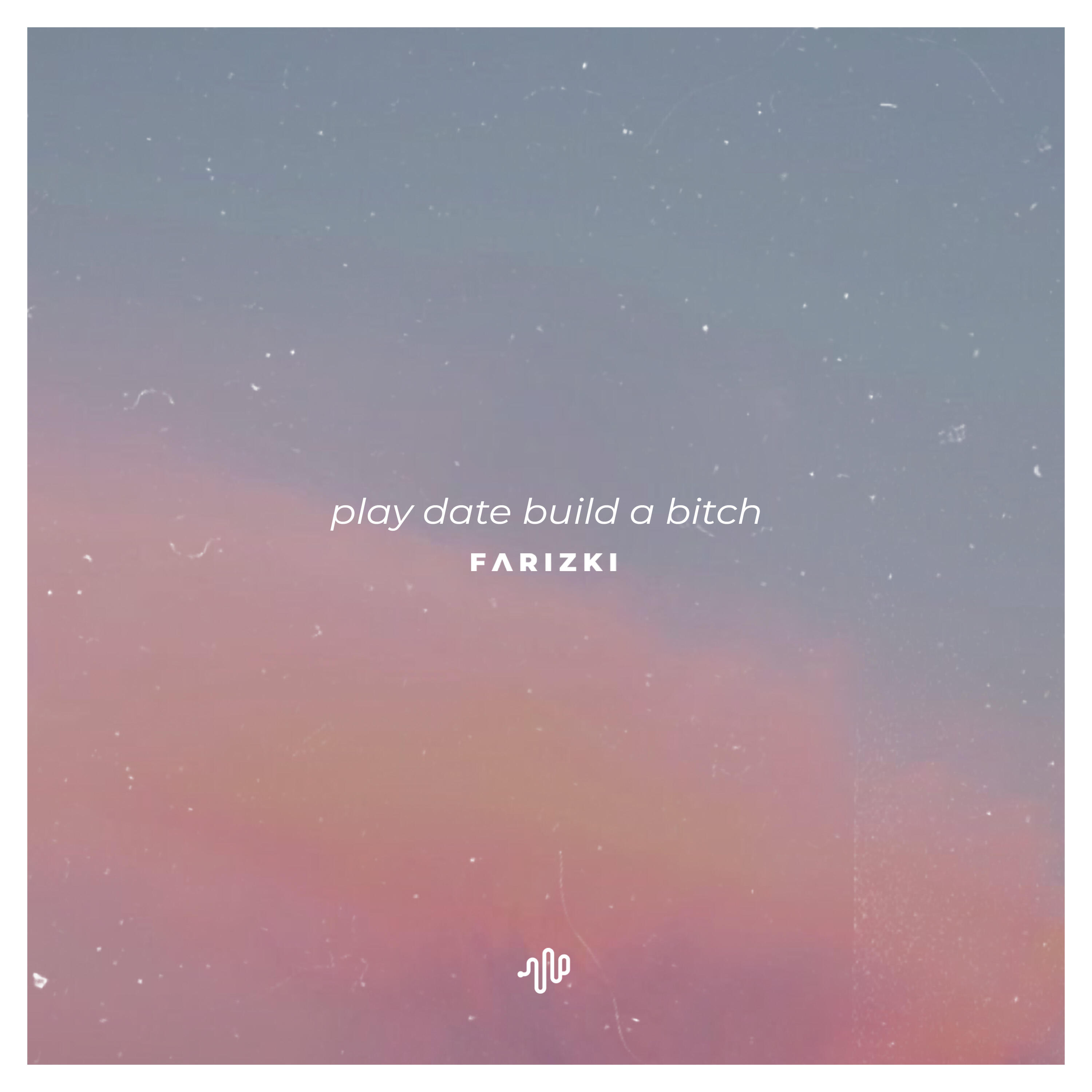 Релиз Play Date Build a Bitch