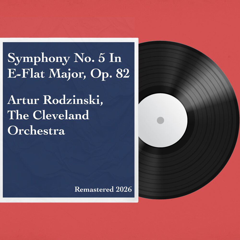 Релиз Symphony No. 5 In E-Flat Major, Op. 82