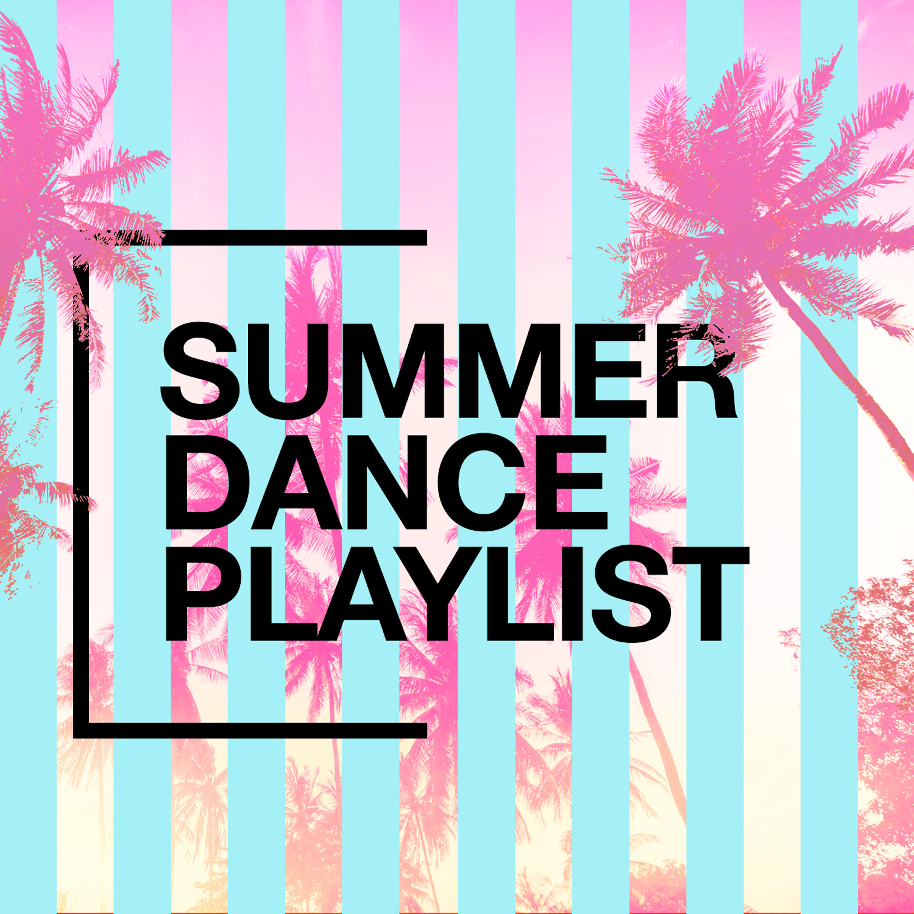 Постер альбома Summer Dance Playlist