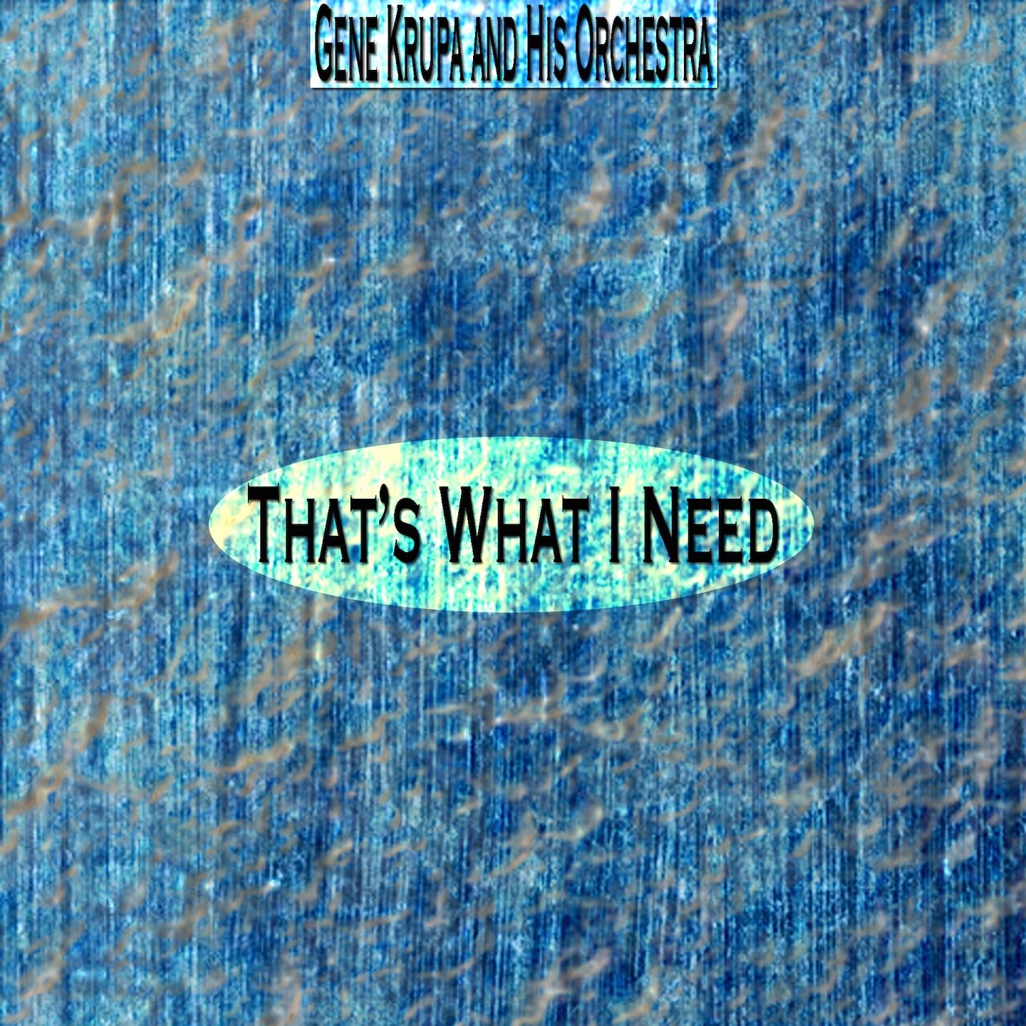 Релиз That's What I Need
