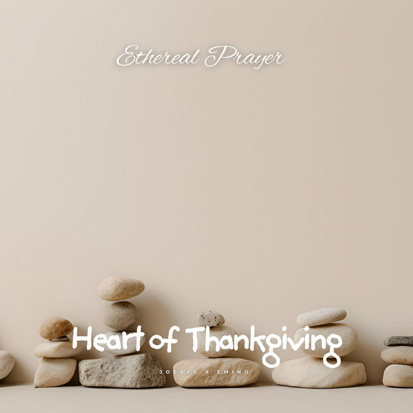 Релиз Heart of Thanksgiving (Ethereal Prayer)