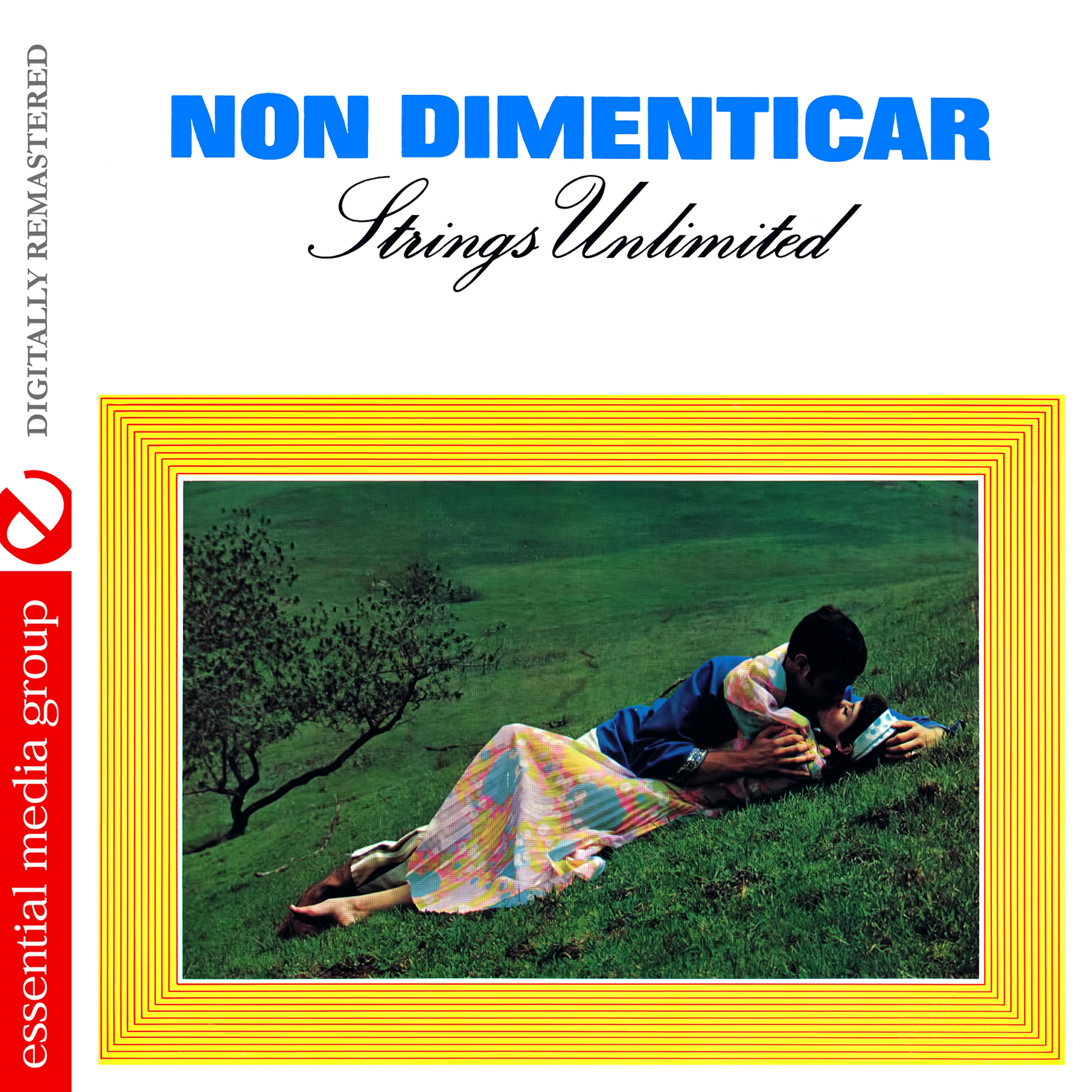 Релиз Non Dimenticar (Johnny Kitchen Presents Strings Unlimited) [Digitally Remastered]