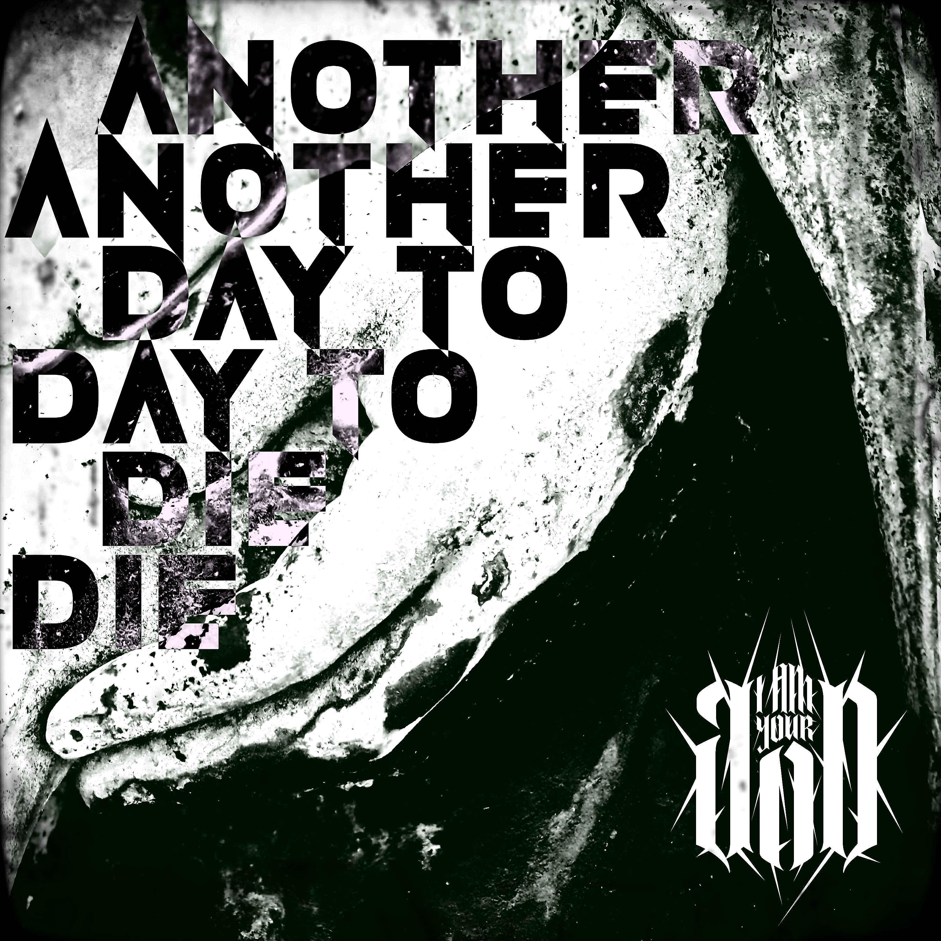 Релиз Another Day To Die