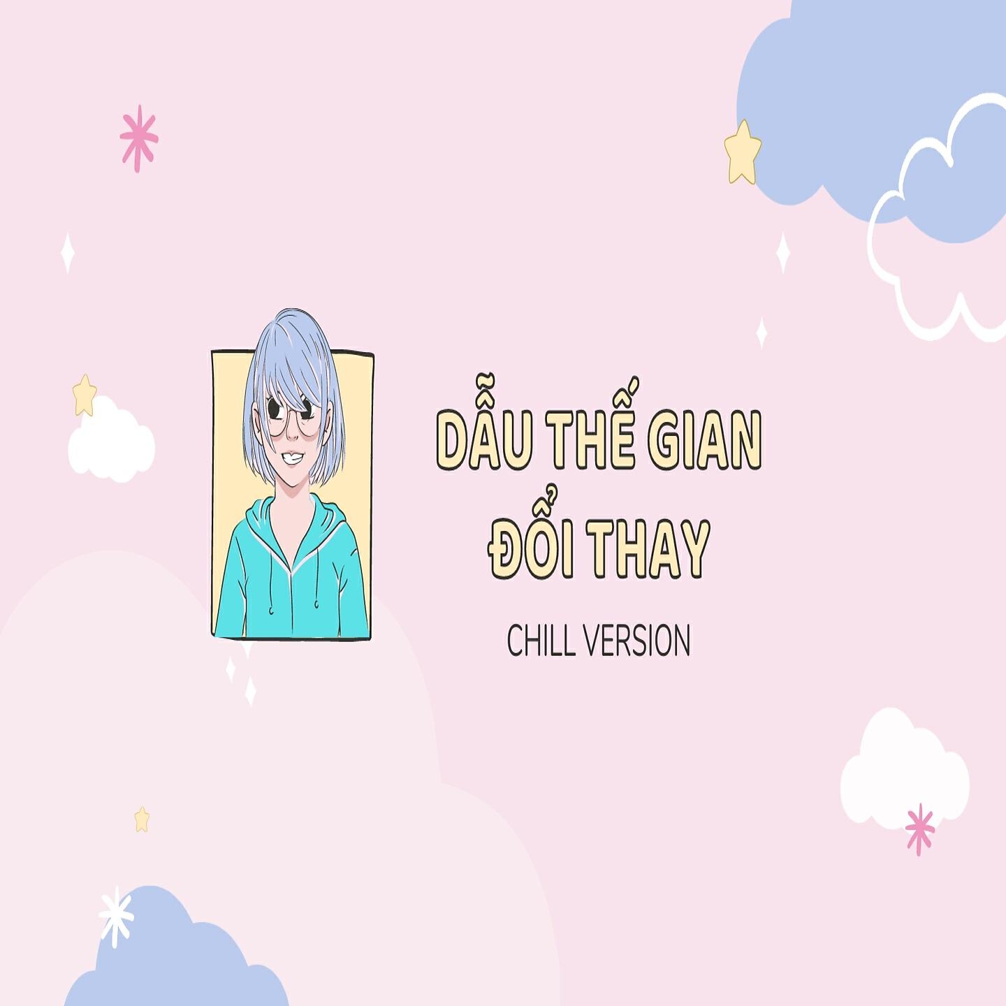 Релиз Dẫu Thế Gian Đổi Thay