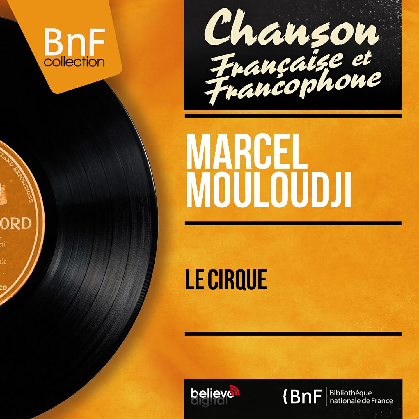 Постер альбома Le cirque (Mono Version)