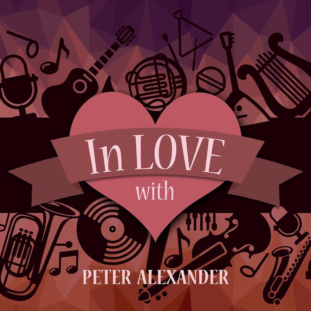 Релиз In Love with Peter Alexander
