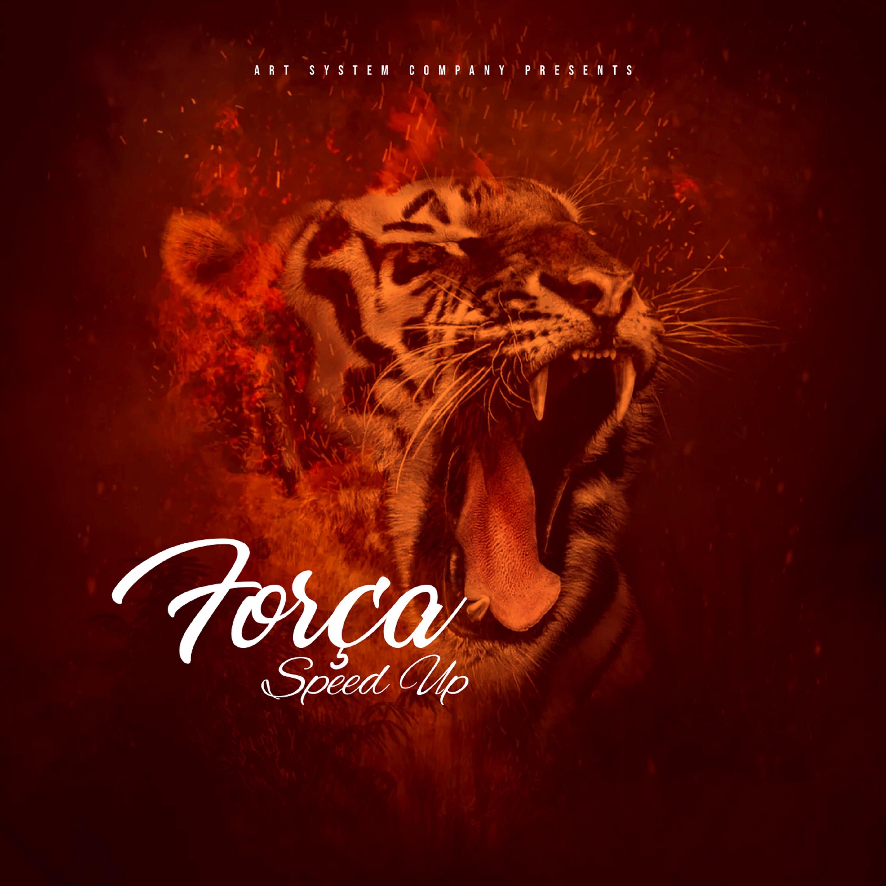Релиз Força (Speed Up)