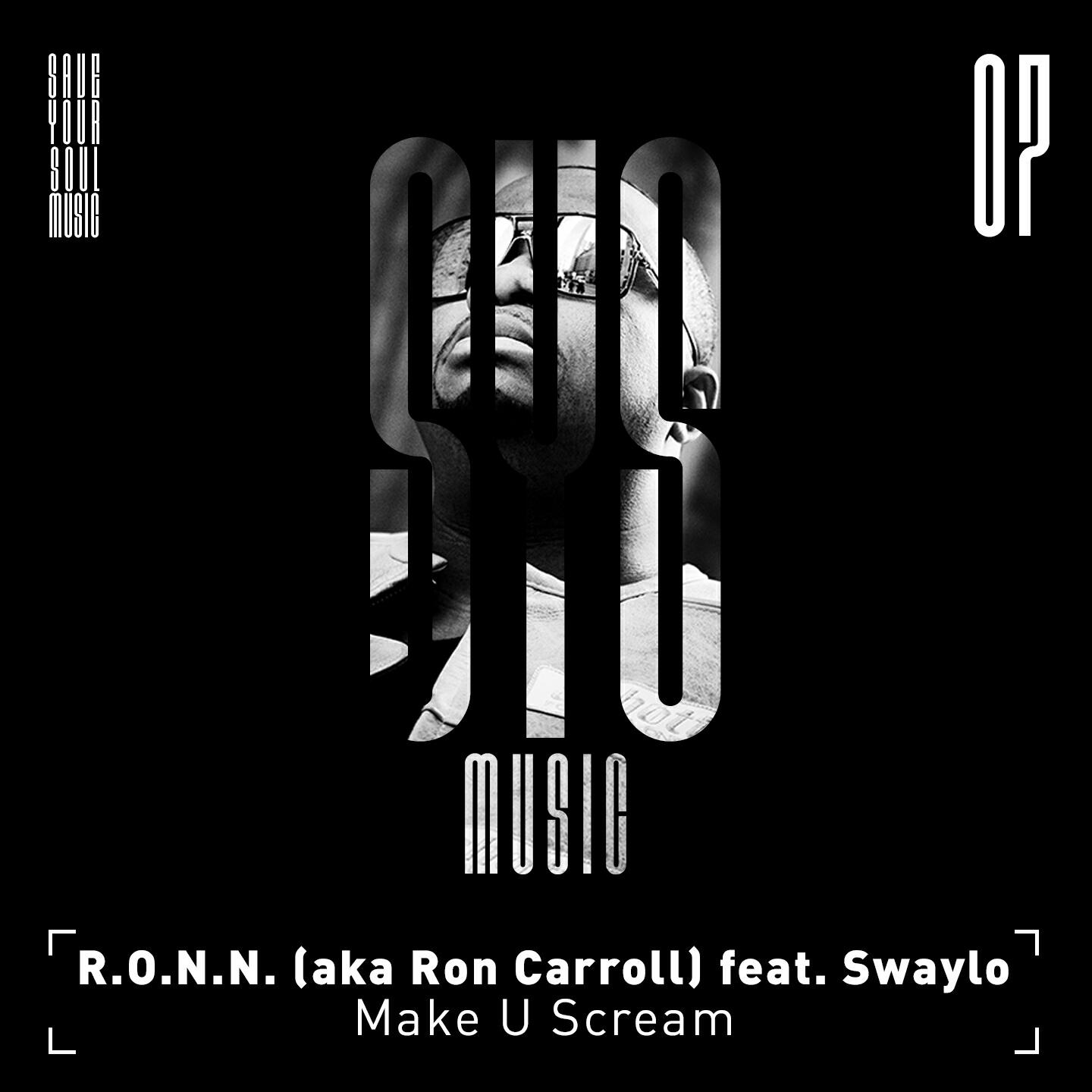 Скачать песню R.O.N.N., Ron Carroll, Sway Lo - Make U Scream бесплатно в MP3 для Android и iOS