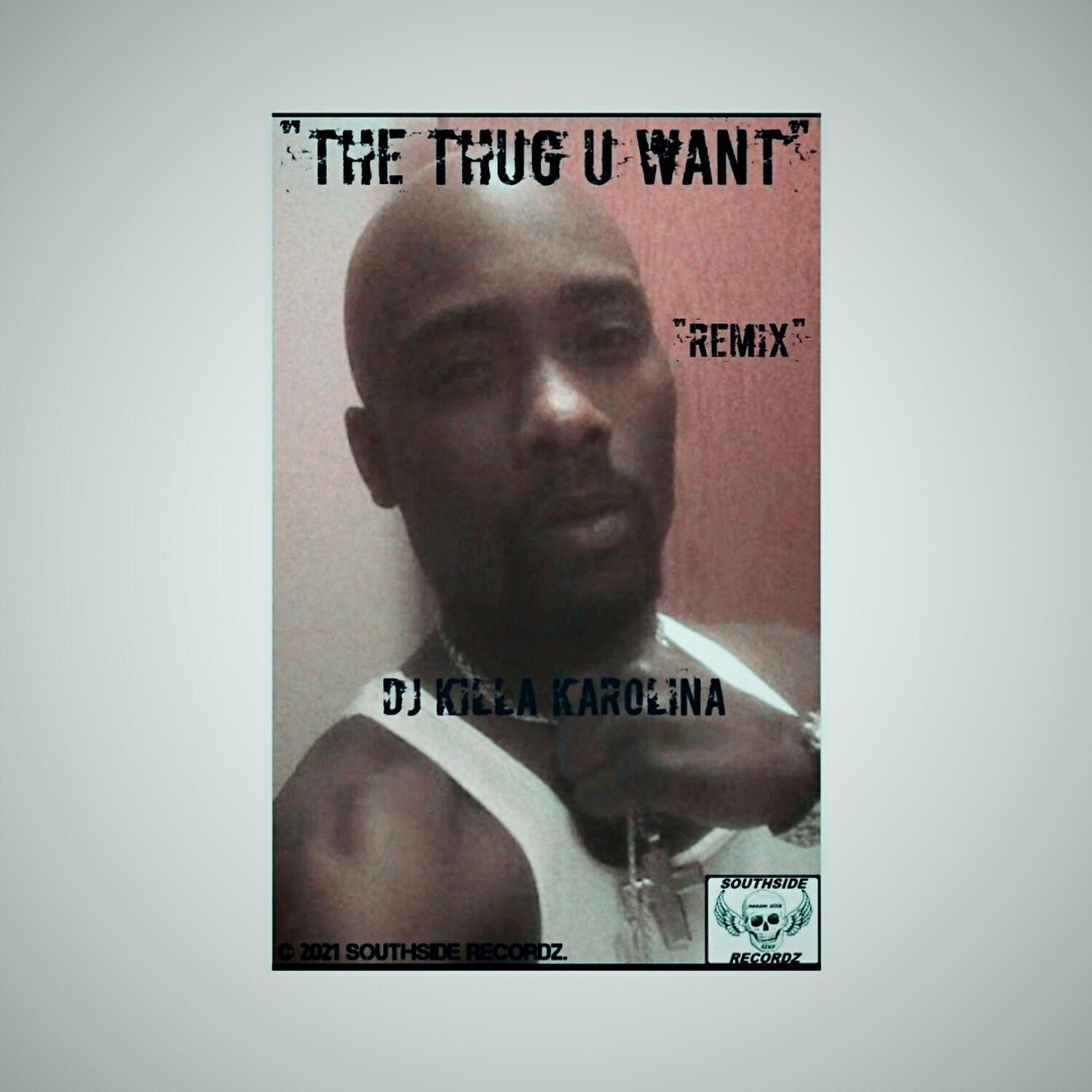 Релиз The Thug U Want