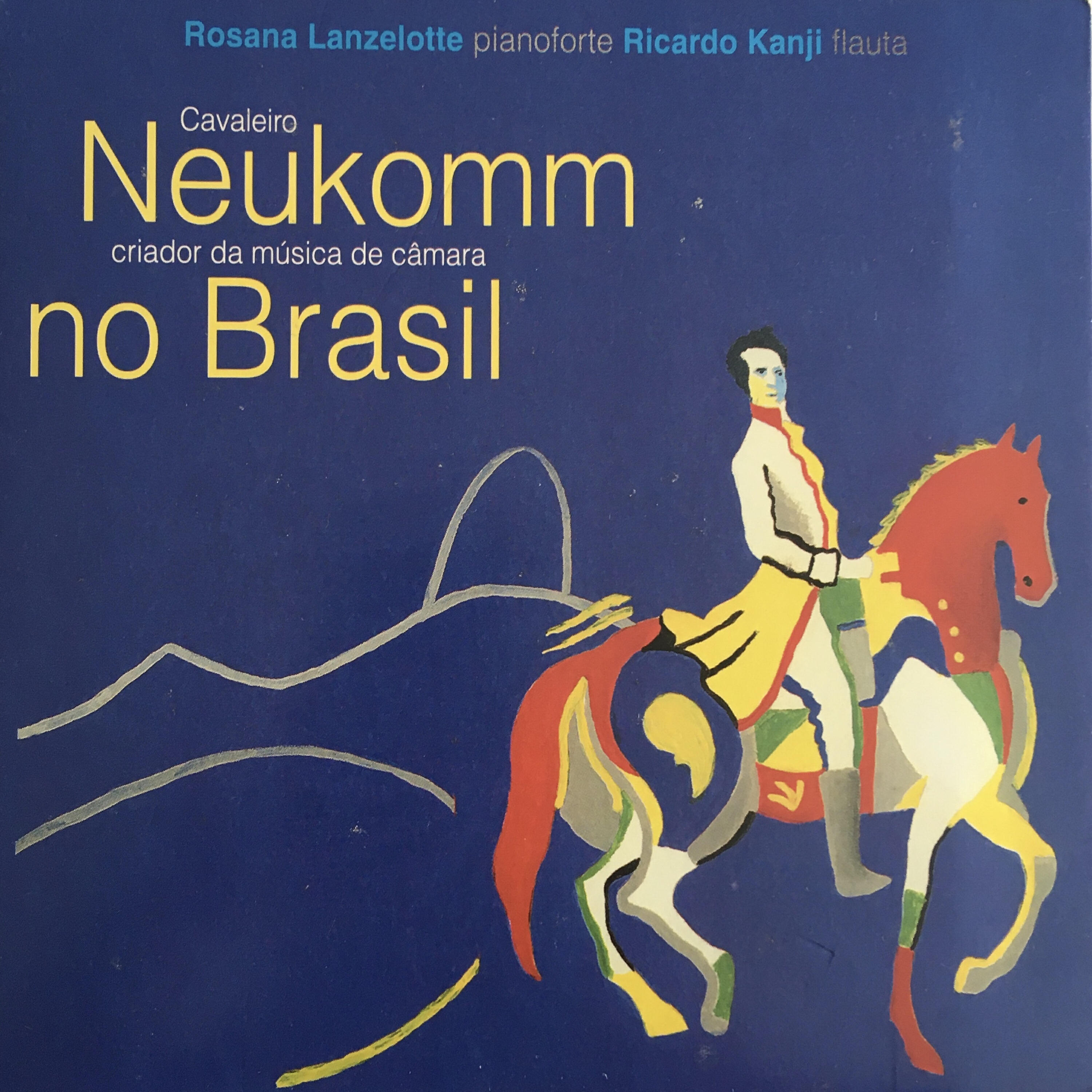 Релиз Neukomm No Brasil - Cavaleiro Criador da Música de Câmara No Brasil
