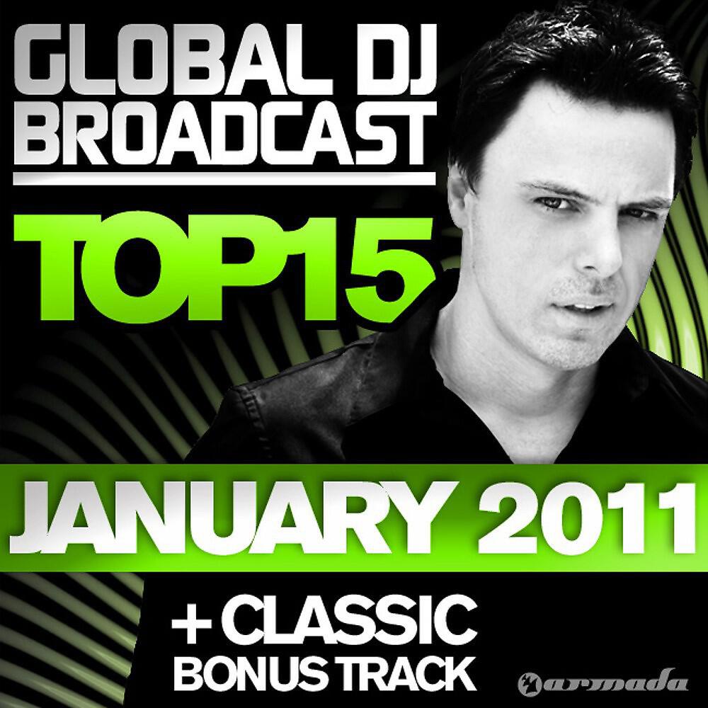 Релиз Global DJ Broadcast Top 15 - January 2011 (Including Classic Bonus Track)