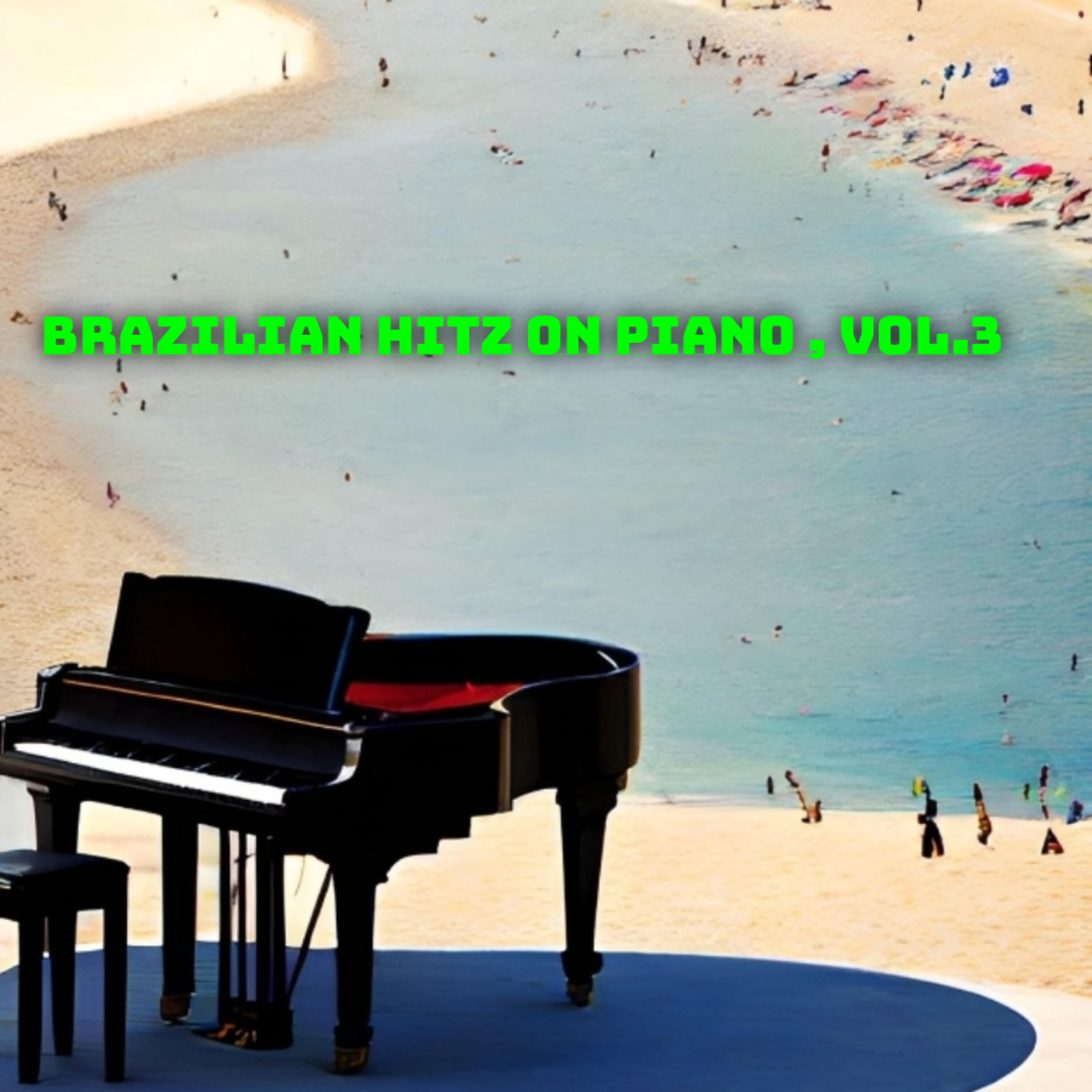 Релиз Brazilian Hitz on Piano, Vol. 3