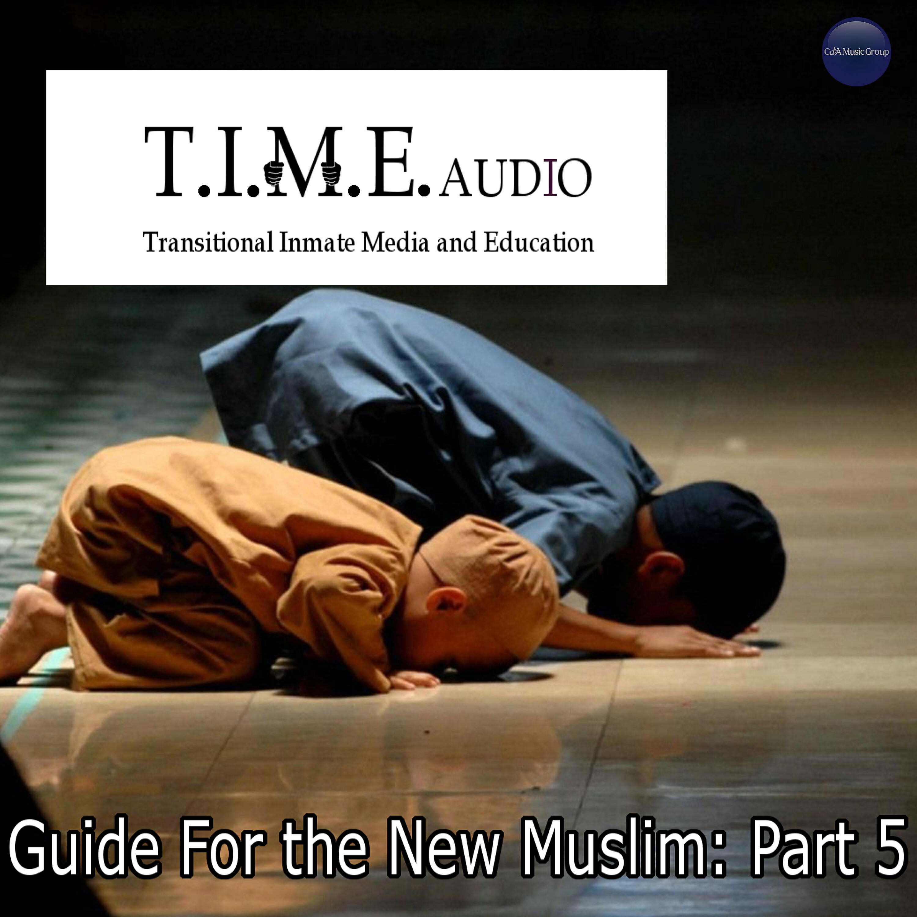 Релиз T.I.M.E Audio "Guide for the New Muslim: Part 5"
