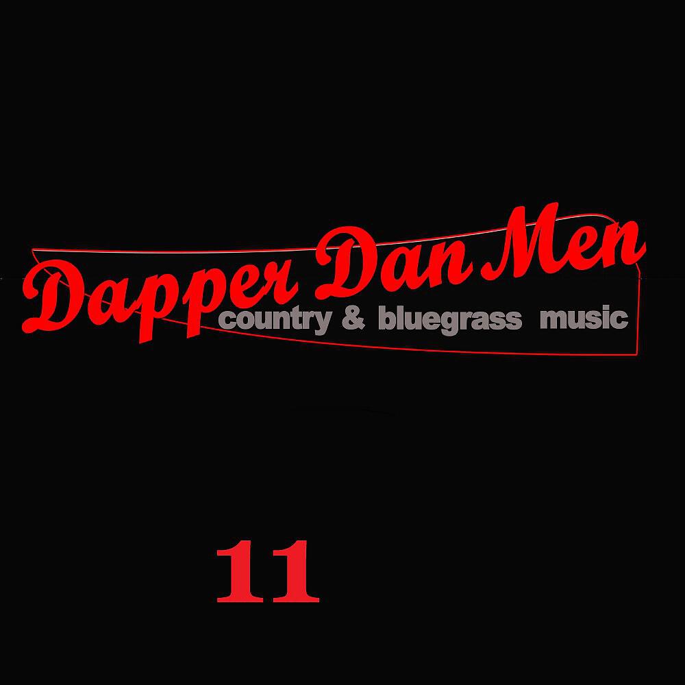 Релиз 11 Years and 11 Originals: The Dapper Dan Men in Their Own Words and Songs