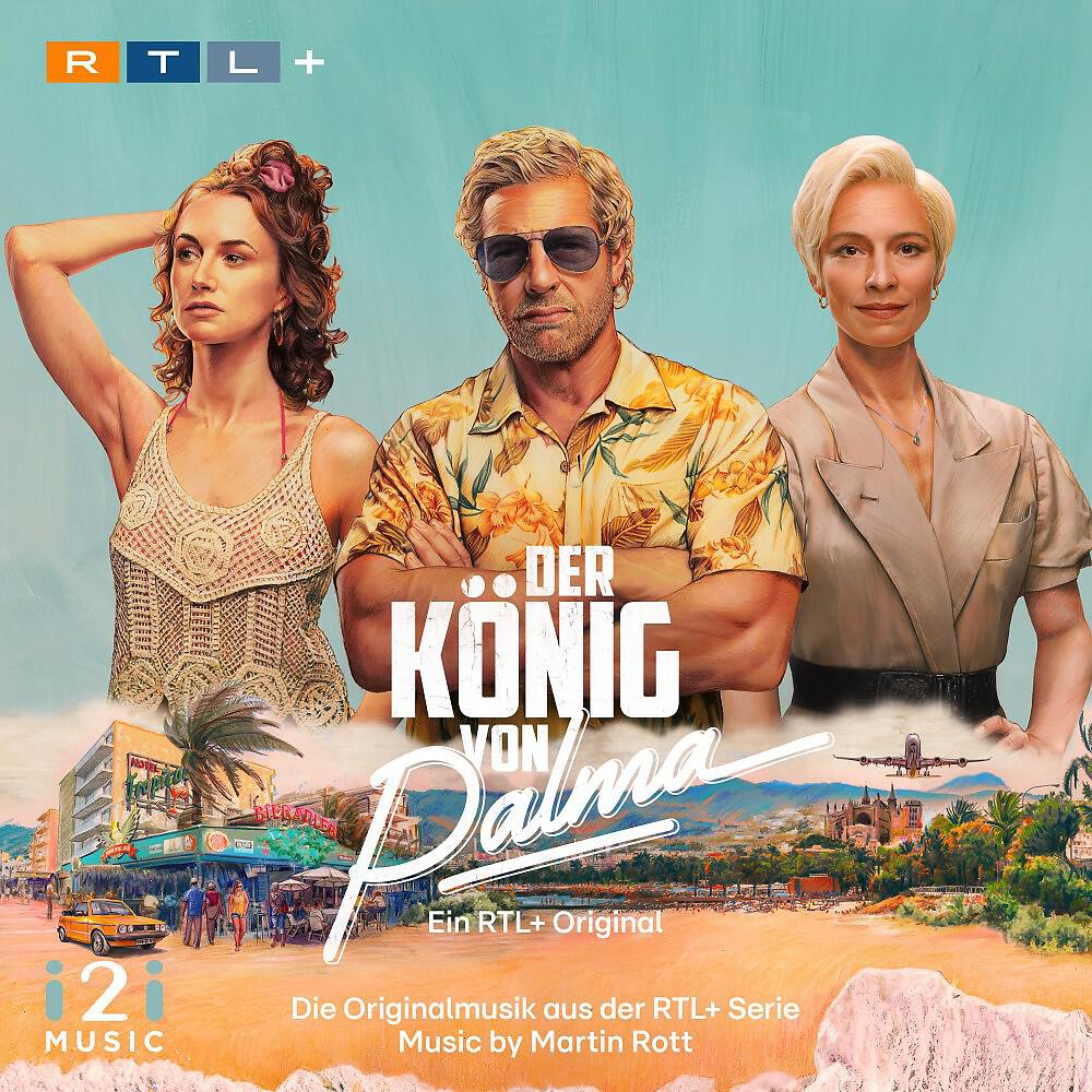 Релиз Der König von Palma (Die Originalmusik aus der RTL+ Serie)