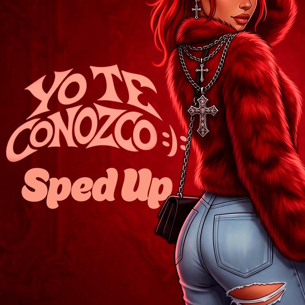 Релиз Yo te conozco :): (Sped Up)