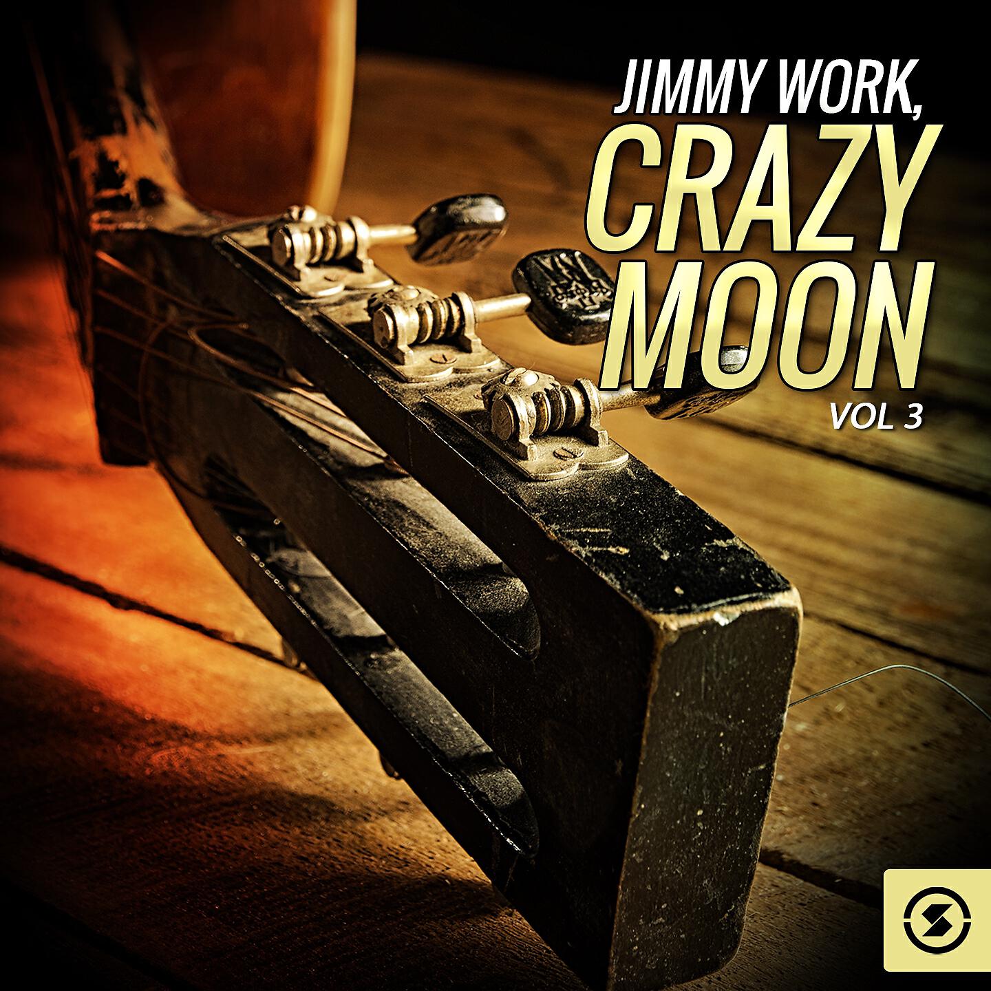 Релиз Jimmy Work, Crazy Moon, Vol. 3