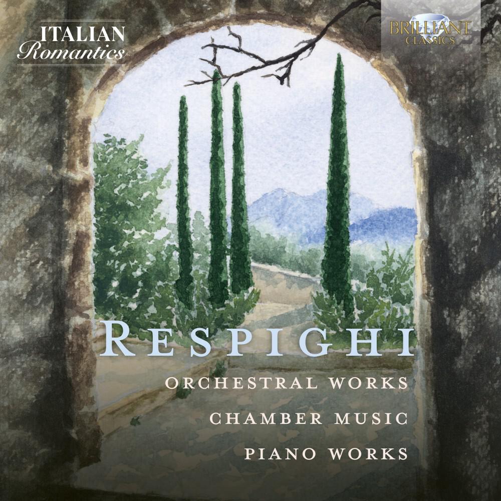 Релиз Respighi: Orchestral Works, Chamber Music, Piano Works