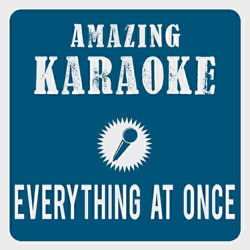 Релиз Everything At Once (Karaoke Version)