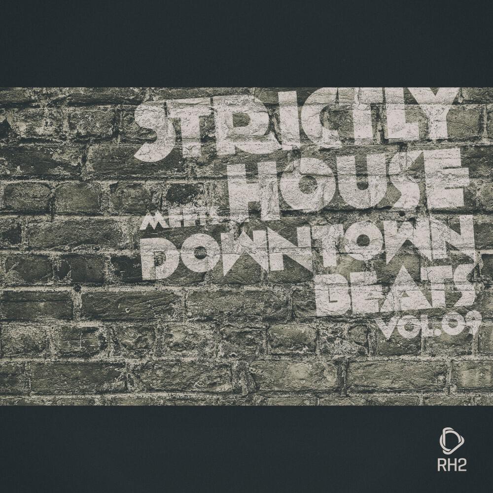 Релиз Strictly House Meets Downtown Beats, Vol.09