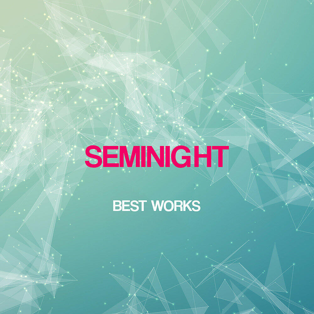 Релиз Seminight Best Works