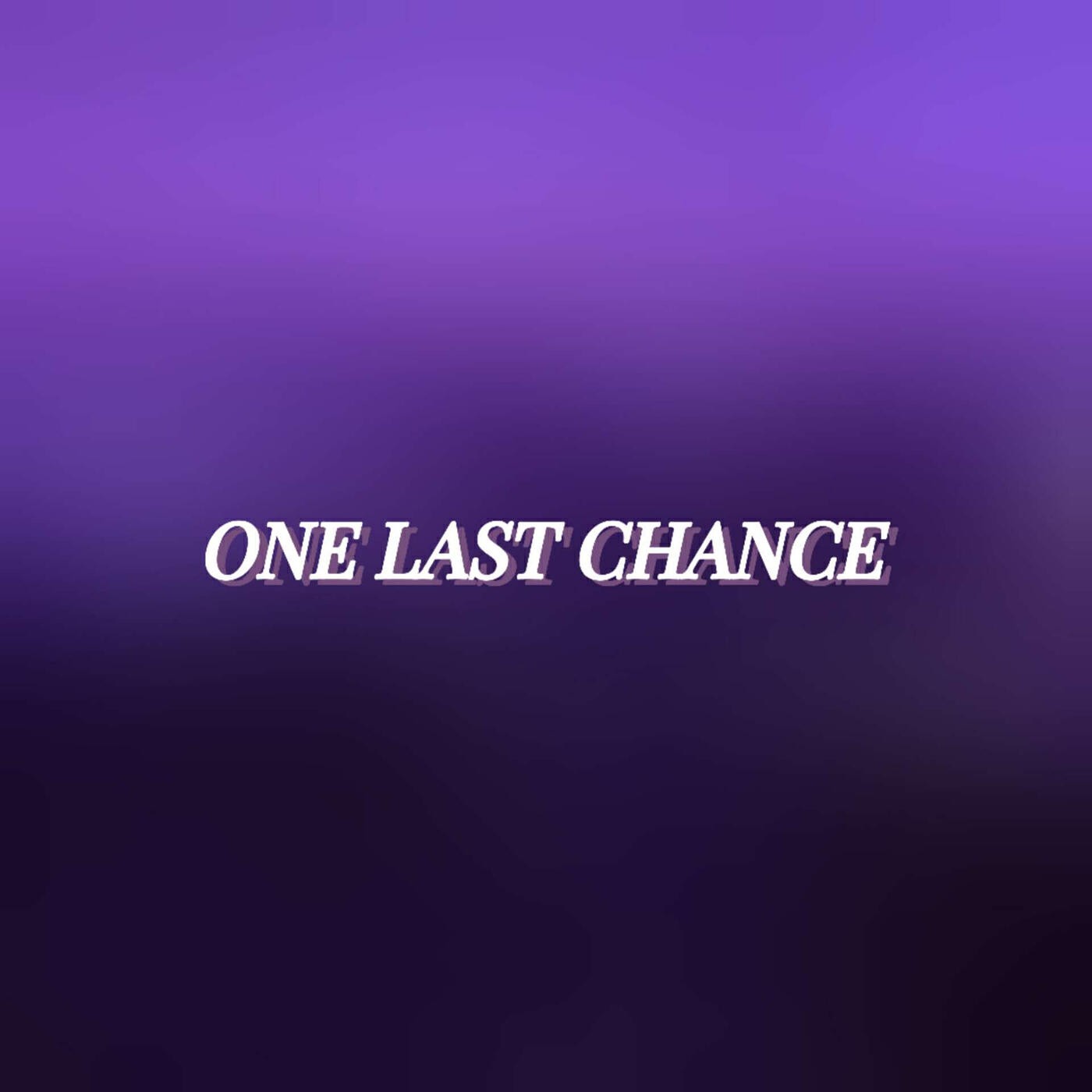Релиз One Last Chance.