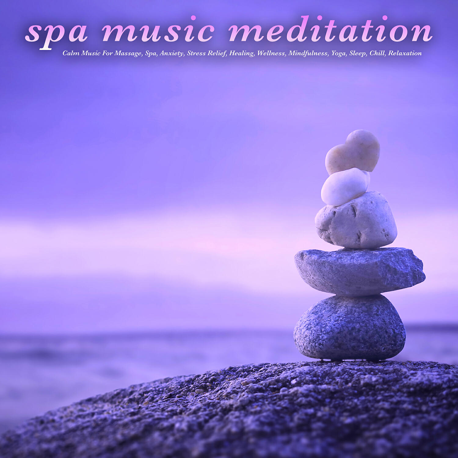 Релиз Spa Music Meditation: Calm Music For Massage, Spa, Anxiety, Stress Relief, Healing, Wellness, Mindfulness, Yoga, Sleep, Chill, Relaxation