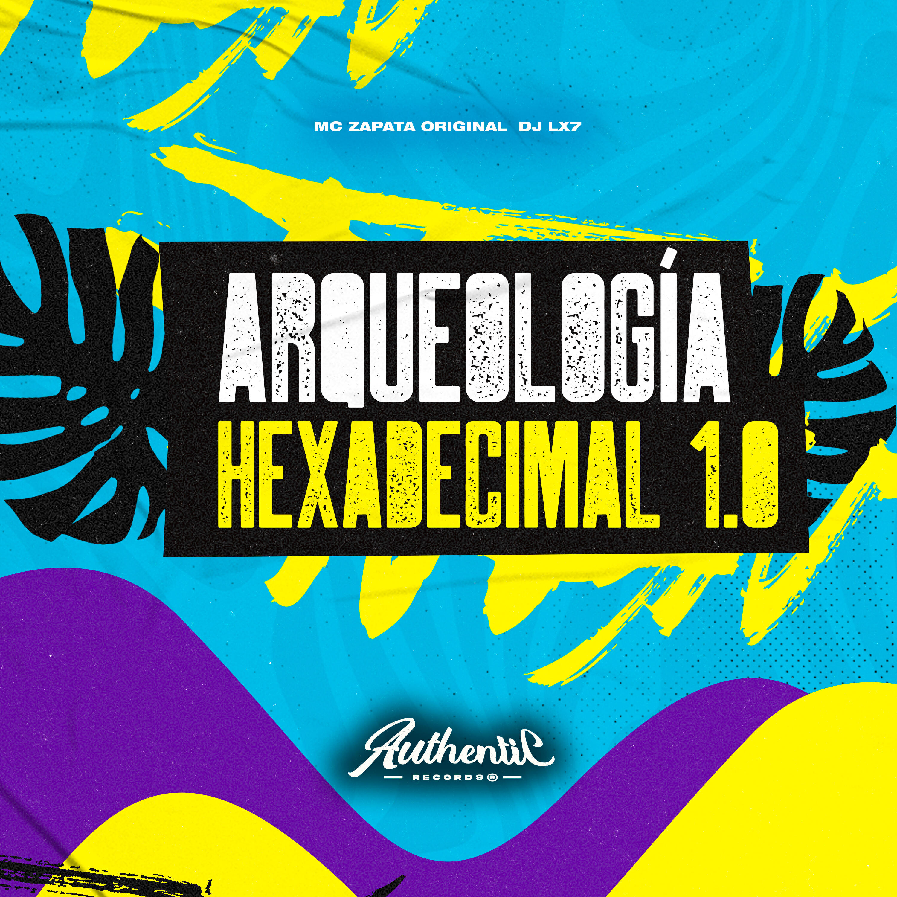 Скачать песню DJ LX7, Authentic Records, MC ZAPATA ORIGINAL - Arqueología Hexadecimal 1.0 бесплатно в MP3 для Android и iOS