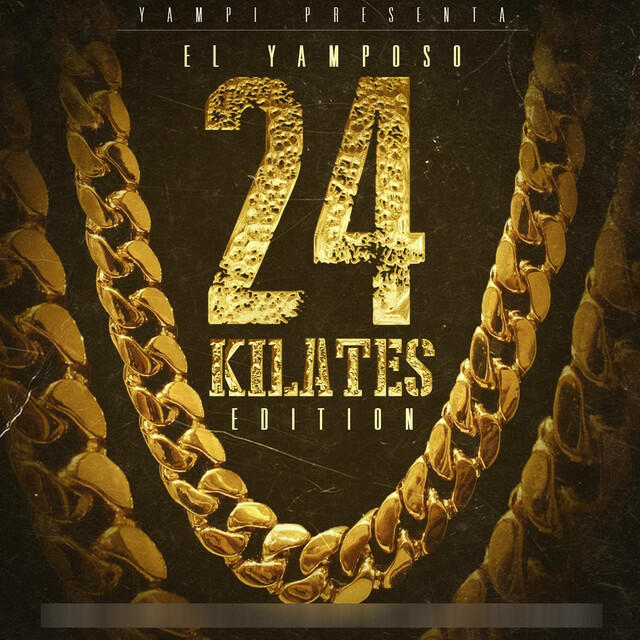 Релиз El Yamposo (24 Kilates Edition)